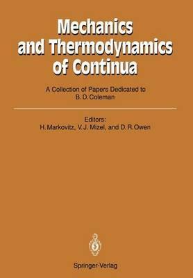 Mechanics and Thermodynamics of Continua: A Collection of Papers Dedicated to B.D. Coleman on His Sixtieth Birthday - cover