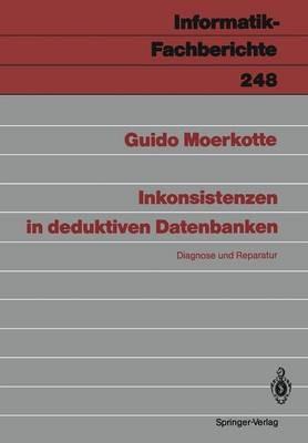 Inkonsistenzen in deduktiven Datenbanken: Diagnose und Reparatur - Guido Moerkotte - cover