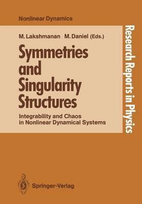 Symmetries and Singularity Structures: Integrability and Chaos in Nonlinear Dynamical Systems - cover