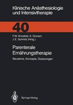 Parenterale Ernährungstherapie: Bausteine, Konzepte, Dosierungen