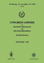 25th Congress Ampere on Magnetic Resonance and Related Phenomena: Extended Abstracts