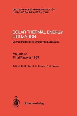 Solar Thermal Energy Utilization: German Studies on Technology and Application - cover