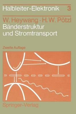 Bänderstruktur und Stromtransport - Walter Heywang,Hans W. Pötzl - cover