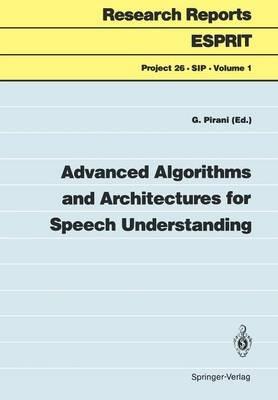 Advanced Algorithms and Architectures for Speech Understanding - cover