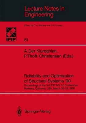 Reliability and Optimization of Structural Systems ’90: Proceedings of the 3rd IFIP WG 7.5 Conference Berkeley, California, USA, March 26–28, 1990 - cover