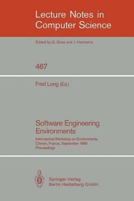Software Engineering Environments: International Workshop on Environments, Chinon, France, September 18-20, 1989. Proceedings - cover