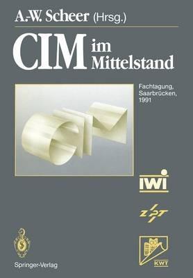CIM im Mittelstand: Fachtagung, Saarbrücken, 20.–21. Februar 1991 - cover