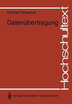 Datenübertragung: Eine Einführung - Kristian Kroschel - cover