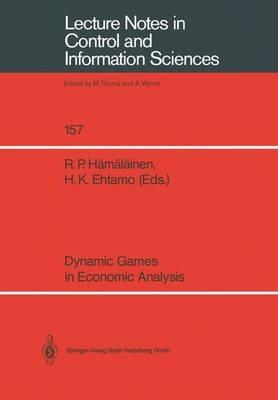 Dynamic Games in Economic Analysis: Proceedings of the Fourth International Symposium on Differential Games and Applications August 9–10, 1990, Helsinki University of Technology, Finland - cover