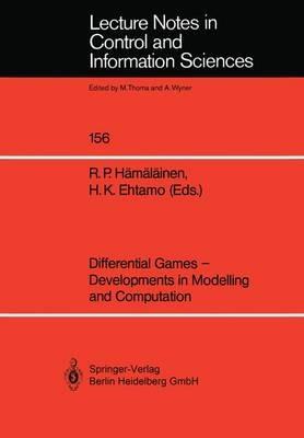 Differential Games — Developments in Modelling and Computation: Proceedings of the Fourth International Symposium on Differential Games and Applications August 9–10, 1990, Helsinki University of Technology, Finland - cover