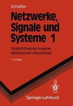 Netzwerke, Signale und Systeme: Systemtheorie linearer elektrischer Netzwerke