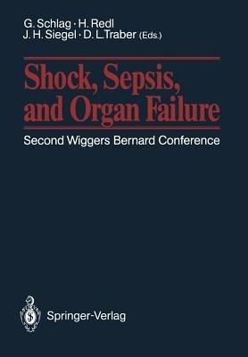 Shock, Sepsis, and Organ Failure: Second Wiggers Bernard Conference May 27–30, 1990, Schloß Dürnstein, Austria - cover
