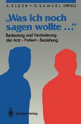 „Was ich noch sagen wollte...“: Bedeutung und Veränderung der Arzt-Patient-Beziehung - cover