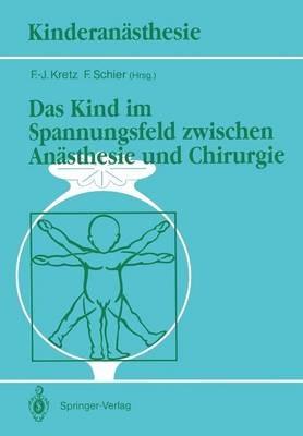 Das Kind im Spannungsfeld zwischen Anästhesie und Chirurgie - cover