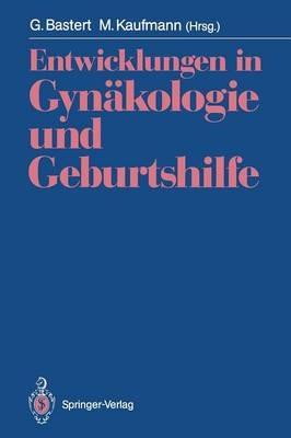 Entwicklungen in Gynäkologie und Geburtshilfe: Fred Kubli zum Gedächtnis - cover