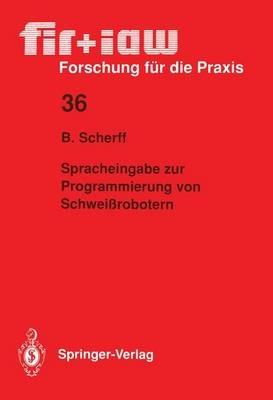 Spracheingabe zur Programmierung von Schweißrobotern - Birgit Scherff - cover