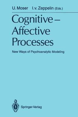 Cognitive -Affective Processes: New Ways of Psychoanalytic Modeling - cover