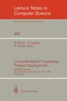 Computer-Aided Cooperative Product Development: MIT-JSME Workshop, MIT, Cambridge, USA, November 20/21, 1989. Proceedings - cover