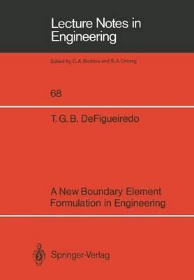 A New Boundary Element Formulation in Engineering - Tania G.B. DeFigueiredo - cover