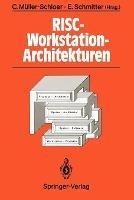 RISC-Workstation-Architekturen: Prozessoren, Systeme und Produkte - cover