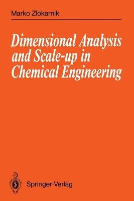 Dimensional Analysis and Scale-up in Chemical Engineering - Marko Zlokarnik - cover