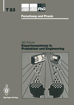 Expertensysteme in Produktion und Engineering: IAO-Forum 24. April 1991 - cover