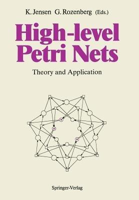High-level Petri Nets: Theory and Application - cover
