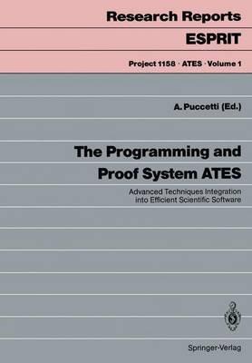 The Programming and Proof System ATES: Advanced Techniques Integration into Efficient Scientific Software - cover
