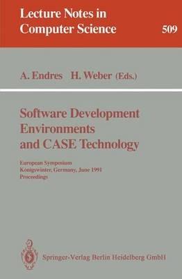 Software Development Environments and Case Technology: European Symposium, Königswinter, June 17-19, 1991. Proceedings - cover