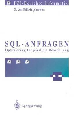 SQL-Anfragen: Optimierung für parallele Bearbeitung - Günter v. Bültzingsloewen - cover