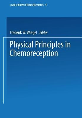Physical Principles in Chemoreception - Frederik W. Wiegel - cover