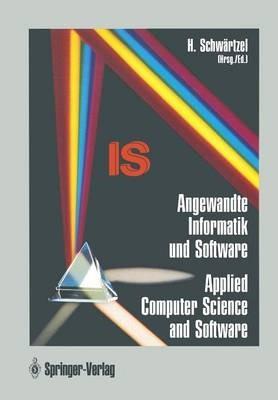 Angewandte Informatik und Software / Applied Computer Science and Software: Wissenschaft für die Praxisi / Turning Theory into Practice - cover