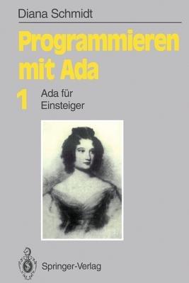 Programmieren mit Ada: Ada für Einsteiger - Diana Schmidt - cover