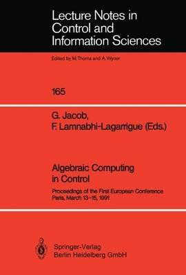 Algebraic Computing in Control: Proceedings of the First European Conference Paris, March 13–15, 1991 - cover