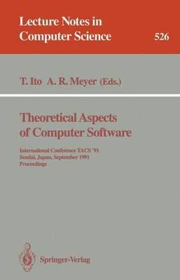 Theoretical Aspects of Computer Software: International Conference TACS ’91, Sendai, Japan, September 24–27, 1991. Proceedings - cover