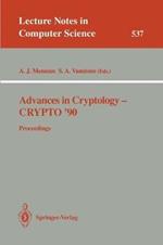 Advances in Cryptology - CRYPTO '90: Proceedings