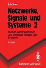 Netzwerke, Signale und Systeme: Band 2 Theorie kontinuierlicher und diskreter Signale und Systeme