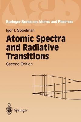 Atomic Spectra and Radiative Transitions - Igor I. Sobelman - cover