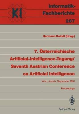 7. Österreichische Artificial-Intelligence-Tagung / Seventh Austrian Conference on Artificial Intelligence: Wien, Austria, 24.–27. September 1991 Proceedings - cover