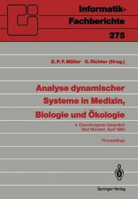 Analyse dynamischer Systeme in Medizin, Biologie und Ökologie: 4. Ebernburgerer Gespräch Bad Münster, 5.-7. April 1990 - cover