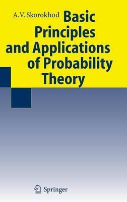 Basic Principles and Applications of Probability Theory - Valeriy Skorokhod - cover