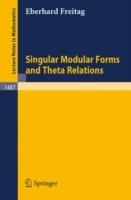 Singular Modular Forms and Theta Relations - Eberhard Freitag - cover