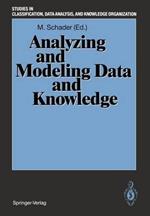 Analyzing and Modeling Data and Knowledge: Proceedings of the 15th Annual Conference of the “Gesellschaft für Klassifikation e.V.“, University of Salzburg, February 25–27, 1991
