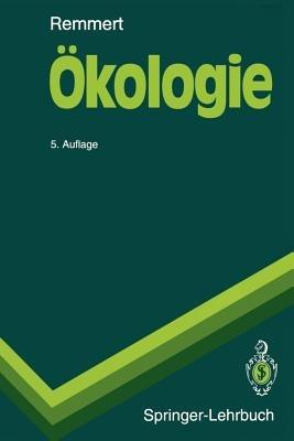Ökologie: Ein Lehrbuch - Hermann Remmert - cover