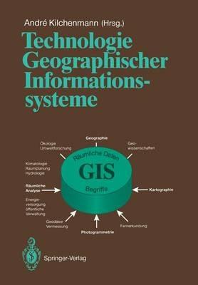 Technologie Geographischer Informationssysteme: Kongreß und Ausstellung KAGIS ’91 - cover