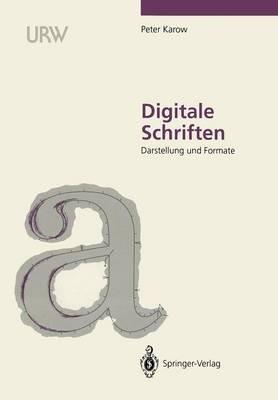 Digitale Schriften: Darstellung und Formate - Peter Karow - cover