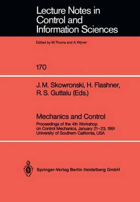 Mechanics and Control: Proceedings of the 4th Workshop on Control Mechanics, January 21–23, 1991, University of Southern California, USA - cover