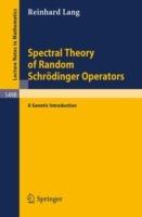 Spectral Theory of Random Schrödinger Operators: A Genetic Introduction - Reinhard Lang - cover