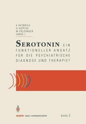 Serotonin: ein funktioneller Ansatz für die psychiatrische Diagnose und Therapie? - cover