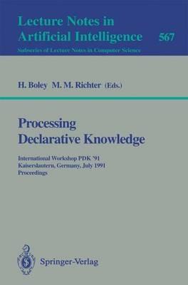 Processing Declarative Knowledge: International Workshop PDK '91, Kaiserslautern, Germany, July 1-3, 1991. Proceedings - cover